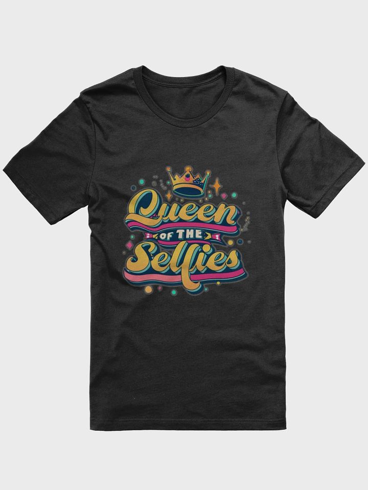 Queen of the Selfies T-shirt - v3 product image (2)
