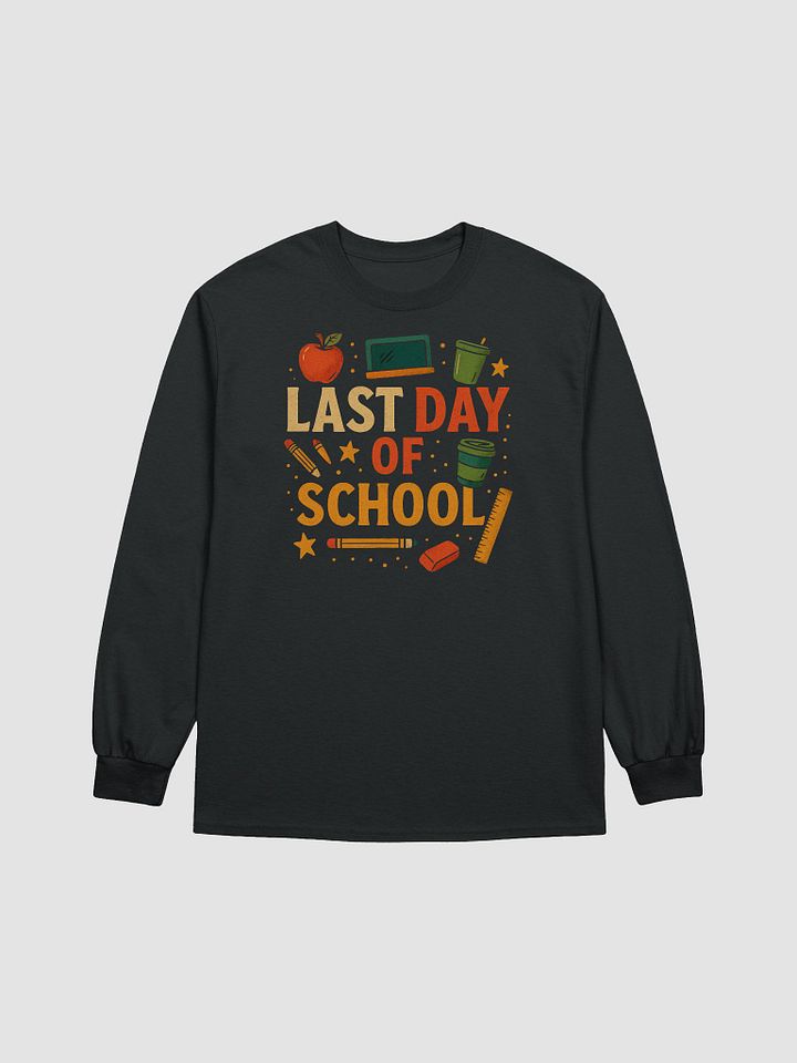 Last Day of School Long Sleeve Shirt – Fun Vintage Teacher Shirt product image (2)