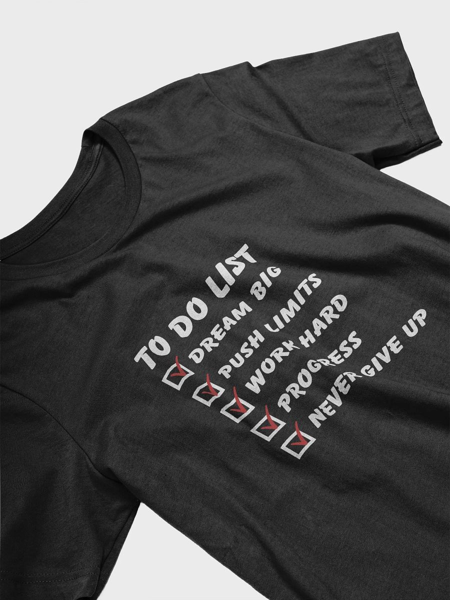 Dream Big To Do List T-Shirt #535 product image (6)