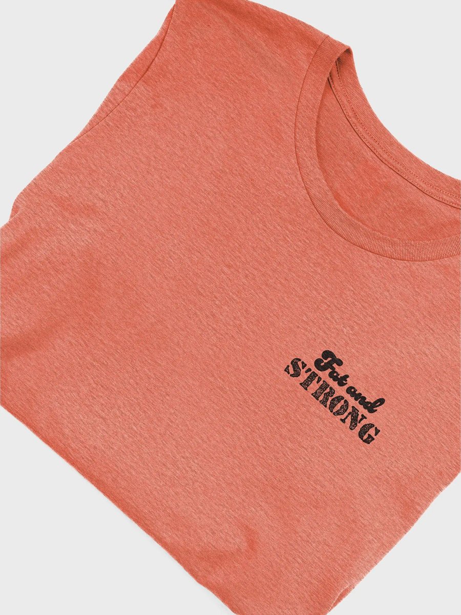 Fat and Strong Ultra-Soft Unisex Tee product image (7)