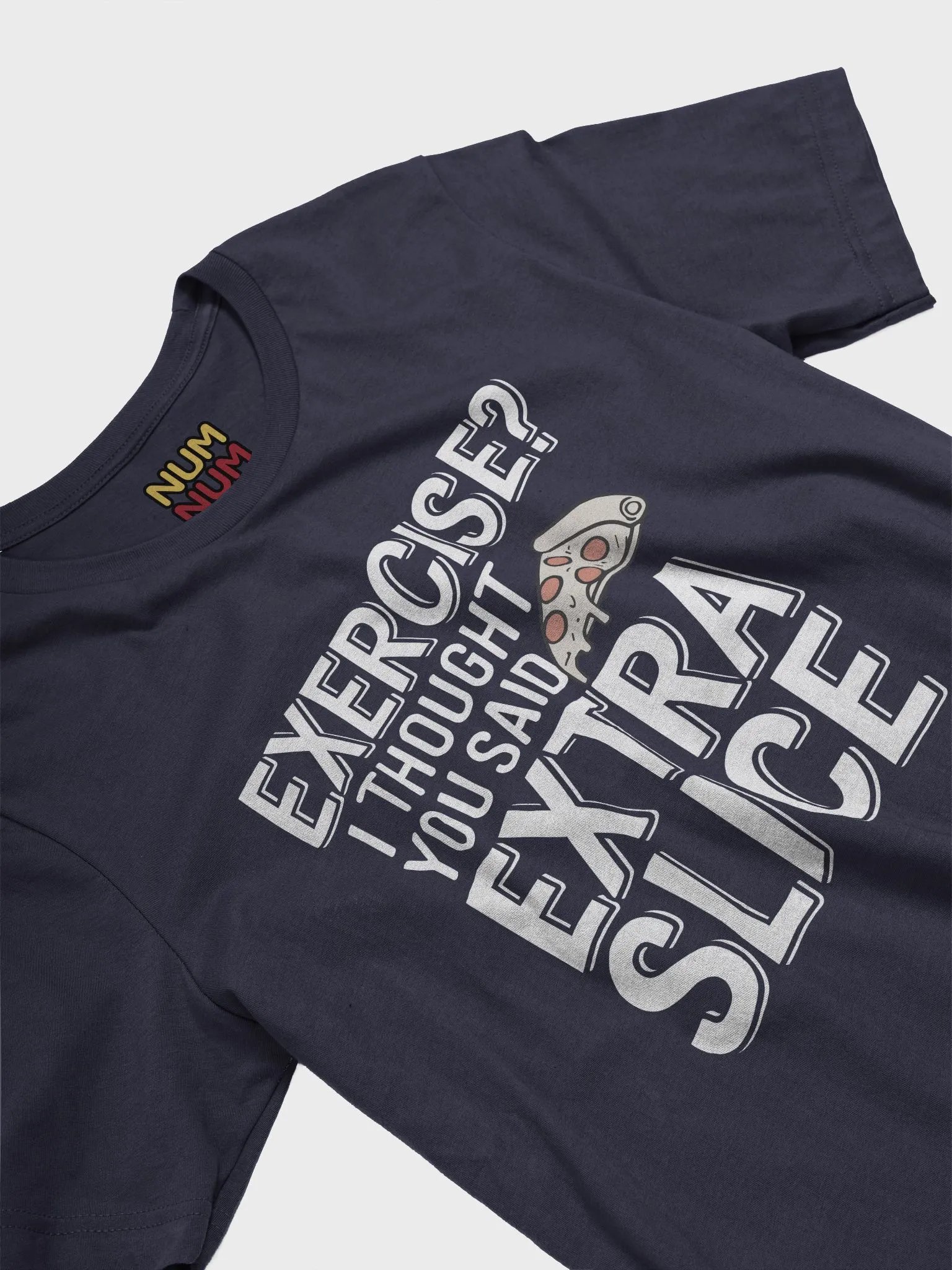 Exersice? I thought you said extra slice product image (2)