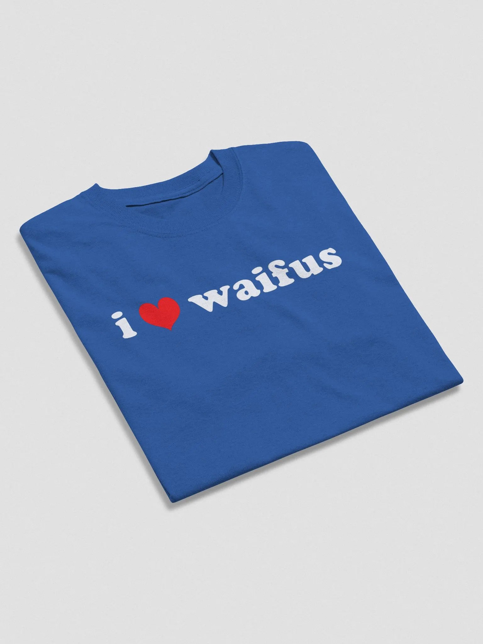 i Love waifus T-Shirt (Blue) product image (7)