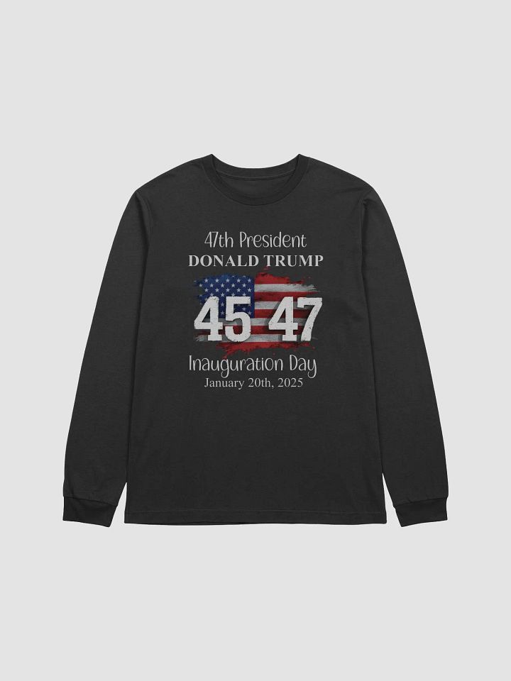 47th Presidential Inauguration Day Long Sleeve Tee product image (1)