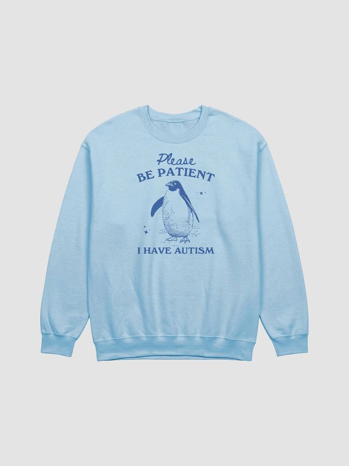 Please be patient I have autism Crewneck product image (1)