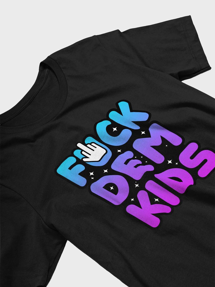 FUCK DEM KIDS SOFT T-SHIRT product image (43)