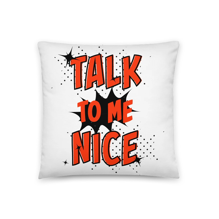 Talk To Me Nice Pillow product image (1)