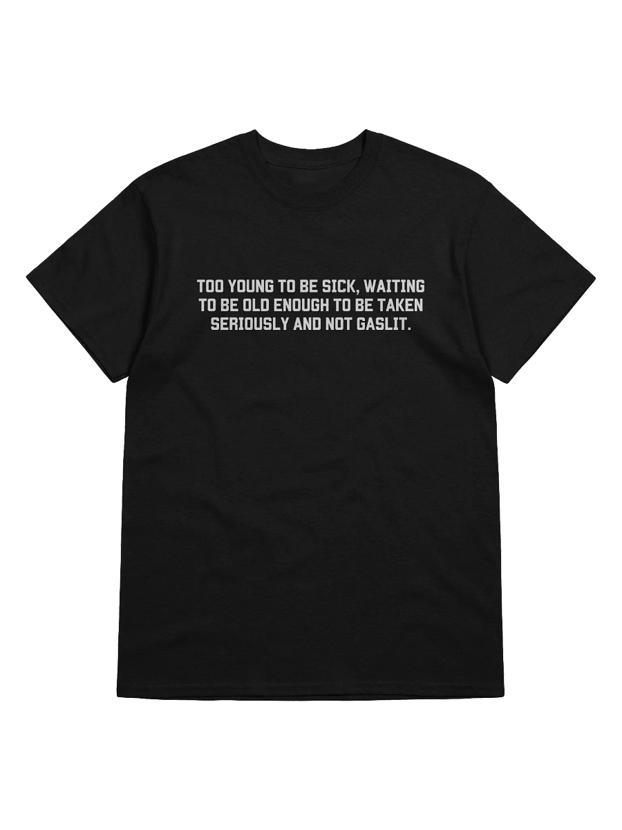 To Young To Be Sick T-Shirt - Dark Color product image (1)