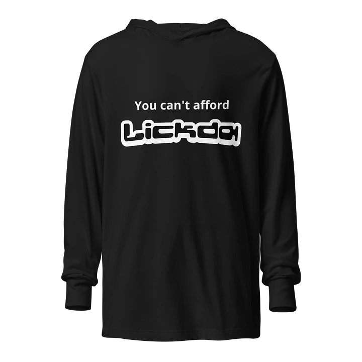 YOU CAN'T AFFORD LICKDA- Unisex Long Sleeve Hoodie product image (2)