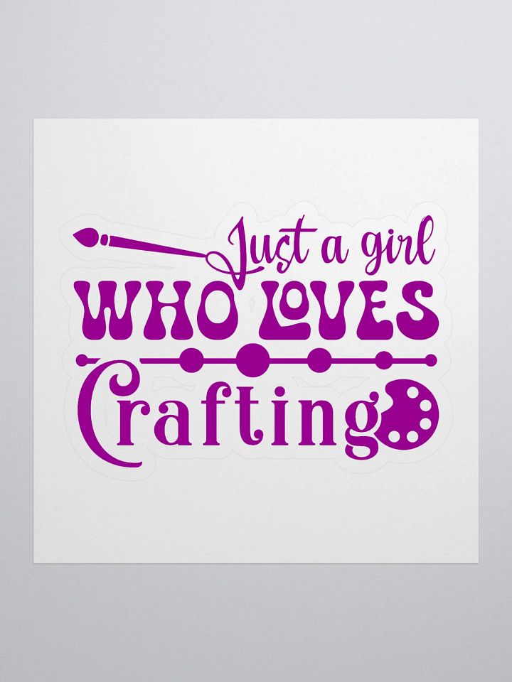 JUST A GIRL WHO LOVES CRAFTING product image (1)