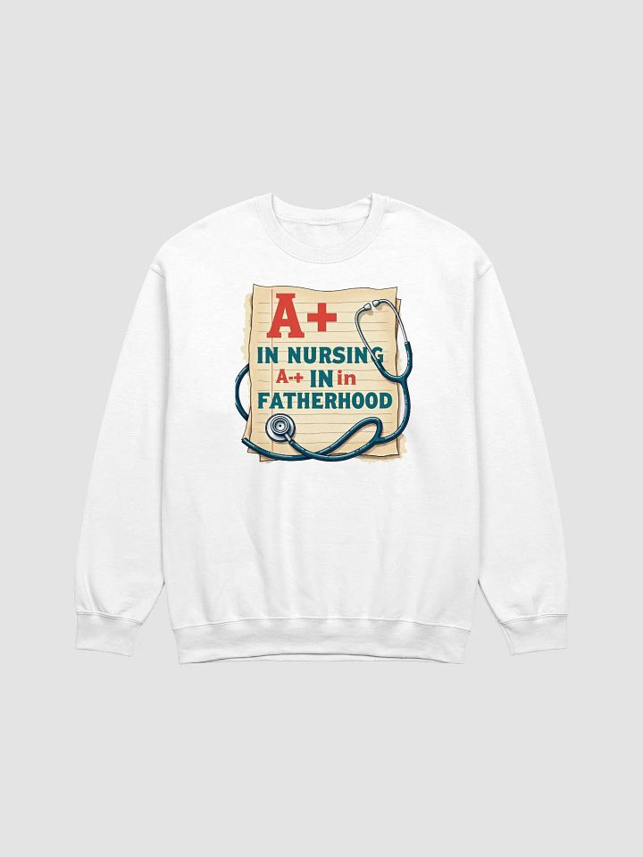 A+ Nursing Fatherhood Crewneck Sweatshirt product image (45)