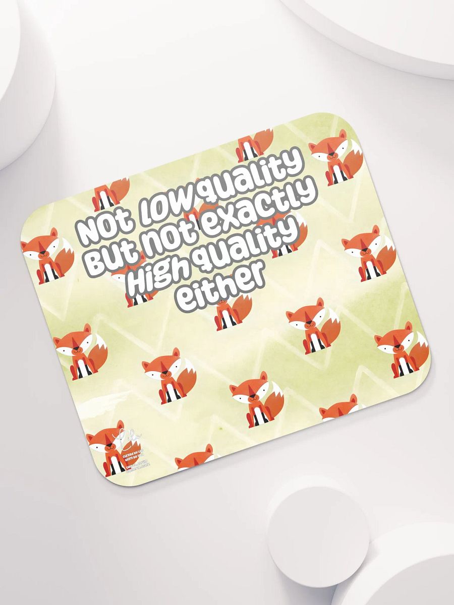 Not Low Quality Medium Mouse Mat - foxy product image (7)
