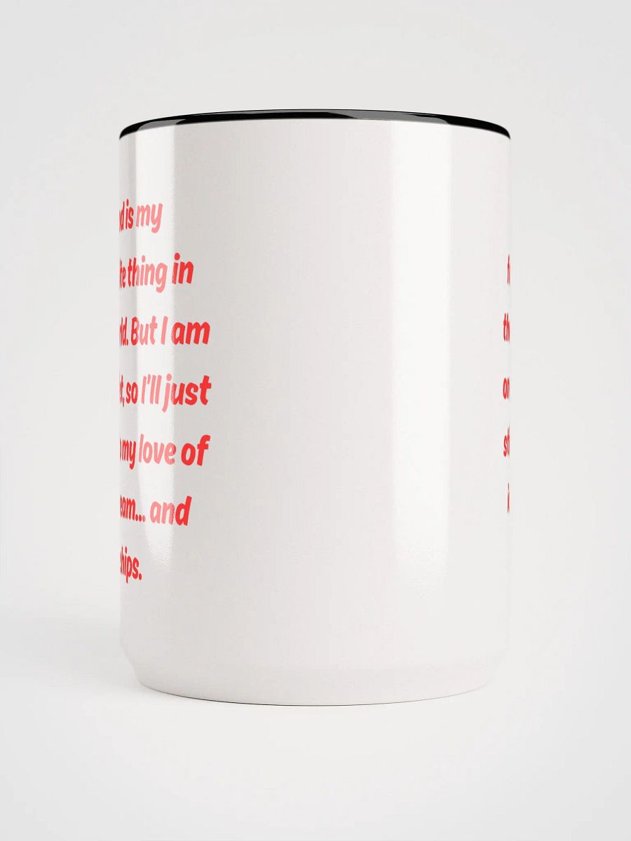 Food is my favourite Ceramic Mug product image (5)