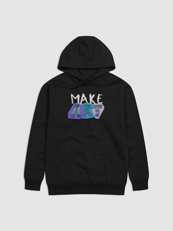 MAKE ART Unisex Hoodie product image (3)