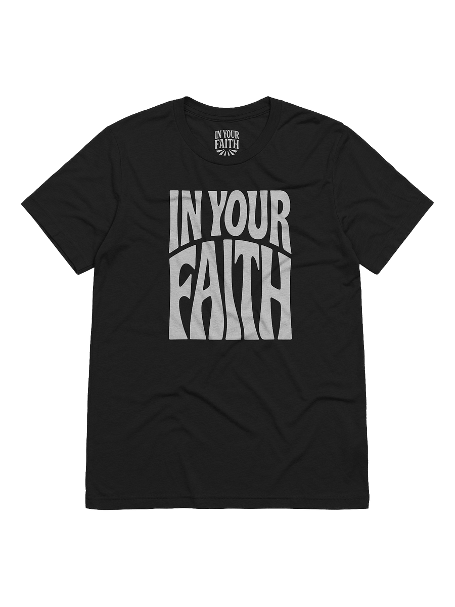 In Your Faith T-Shirt product image (1)
