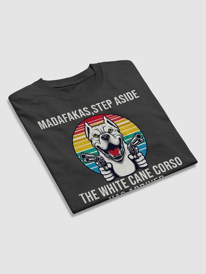 White Cane Corso T-Shirt-step aside, white corso has arrived product image (2)