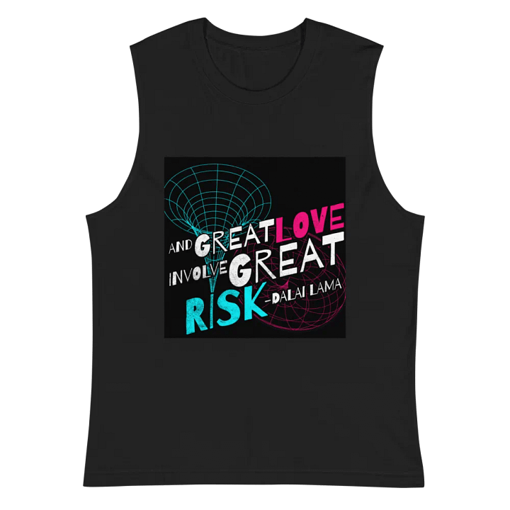 Risk & Love Quote Muscle Tank product image (2)