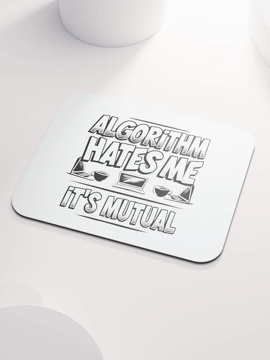 Algorithm Hates Me Mouse Pad product image (3)