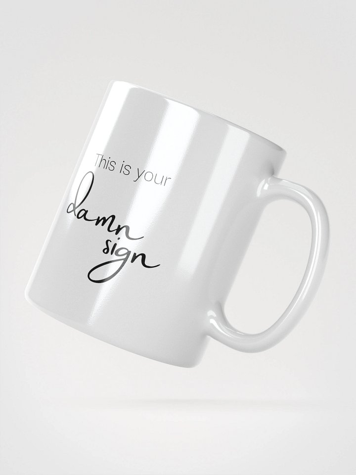 Truthbomb: This is Your Damn Sign • Ceramic Mug product image (6)