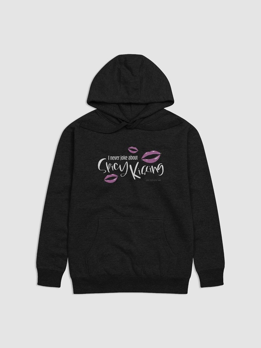 I Never Joke About Spicy Kissing Hoodie product image (1)