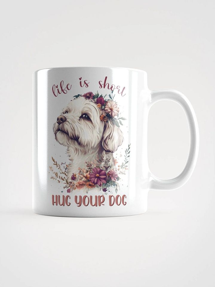 Life Is Short Hug Your Dog Mug product image (1)