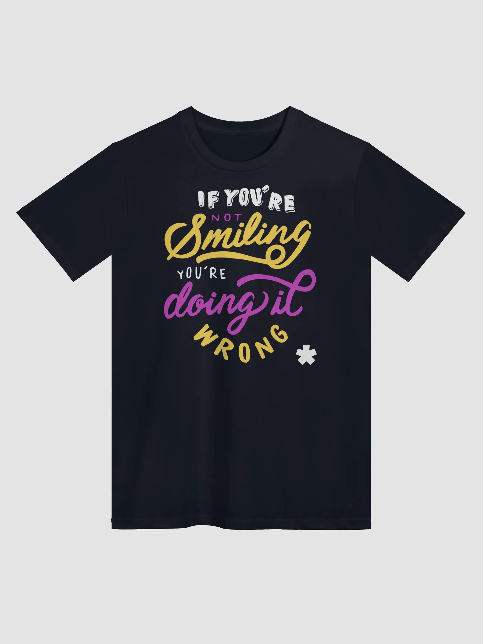 If You’re Smiling You’re Doing it Wrong Shirt product image (6)