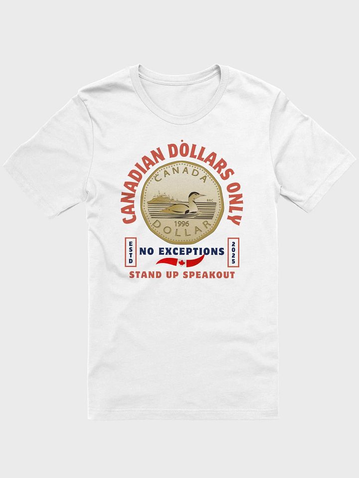 Stand Up Loon Dollar T-Shirt product image (17)