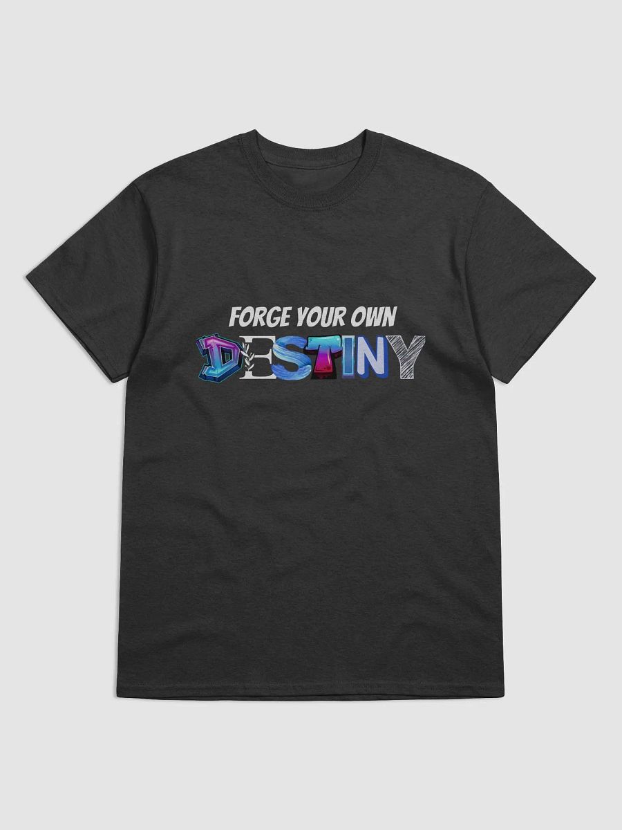 Forge Your Own Destiny - T-shirt product image (1)