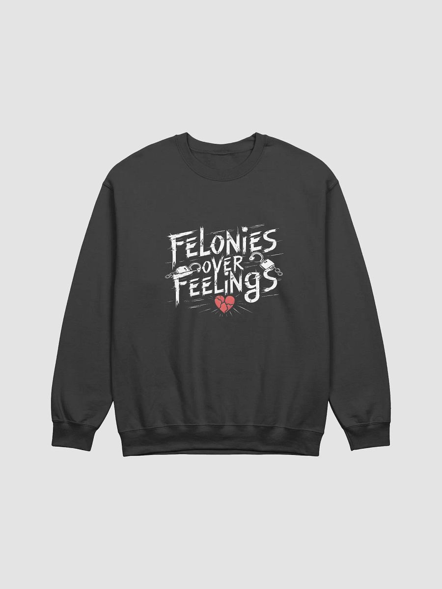 Felonies Over Feelings Crewneck product image (1)