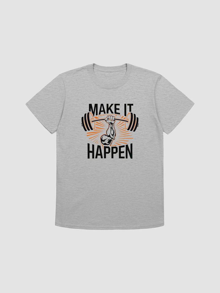 Make It Happen T-Shirt product image (2)