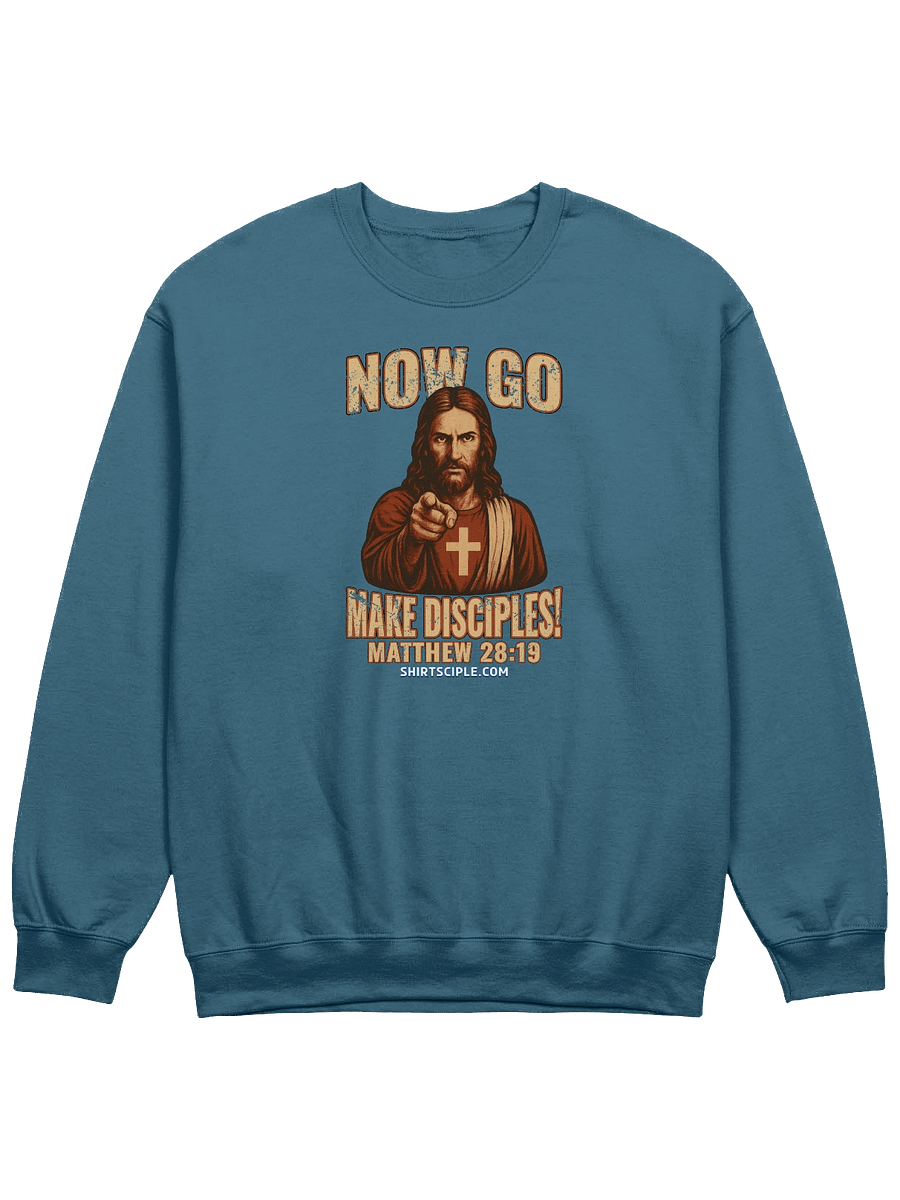 Now Go Make Disciples Sweatshirt product image (5)