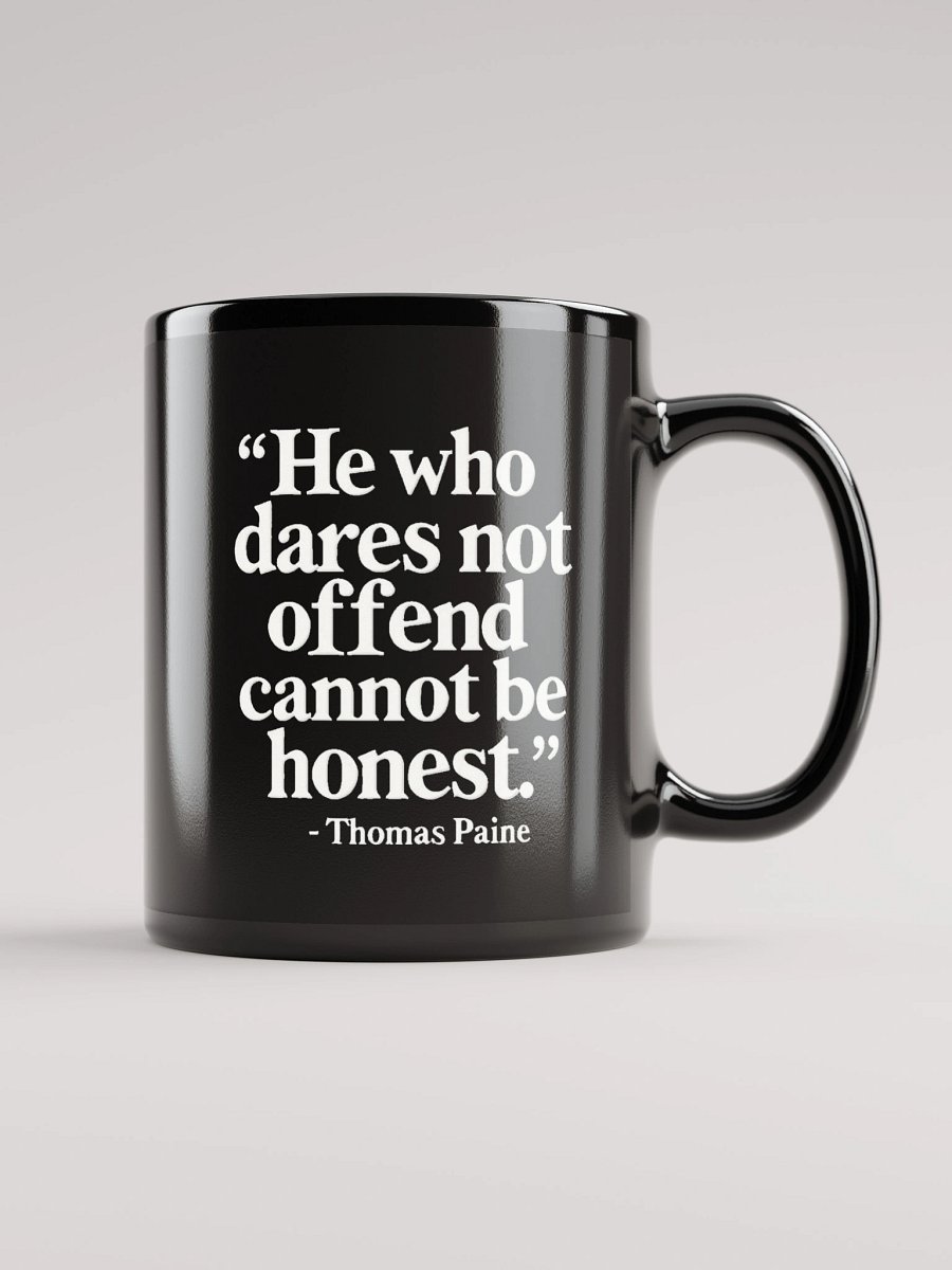 Quote About Offending - Thomas Paine Quote 11 oz Mug product image (1)
