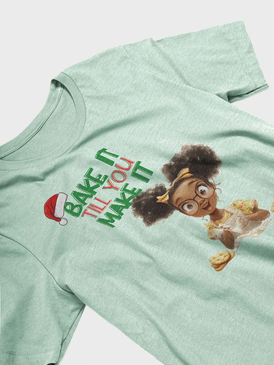 Christmas Bake It Till You Make It - T-Shirt product image (3)