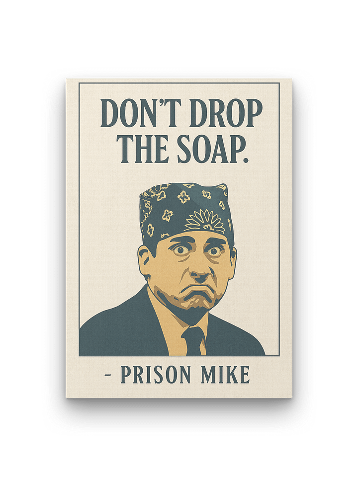 Don't Drop The Soap Canvas product image (1)