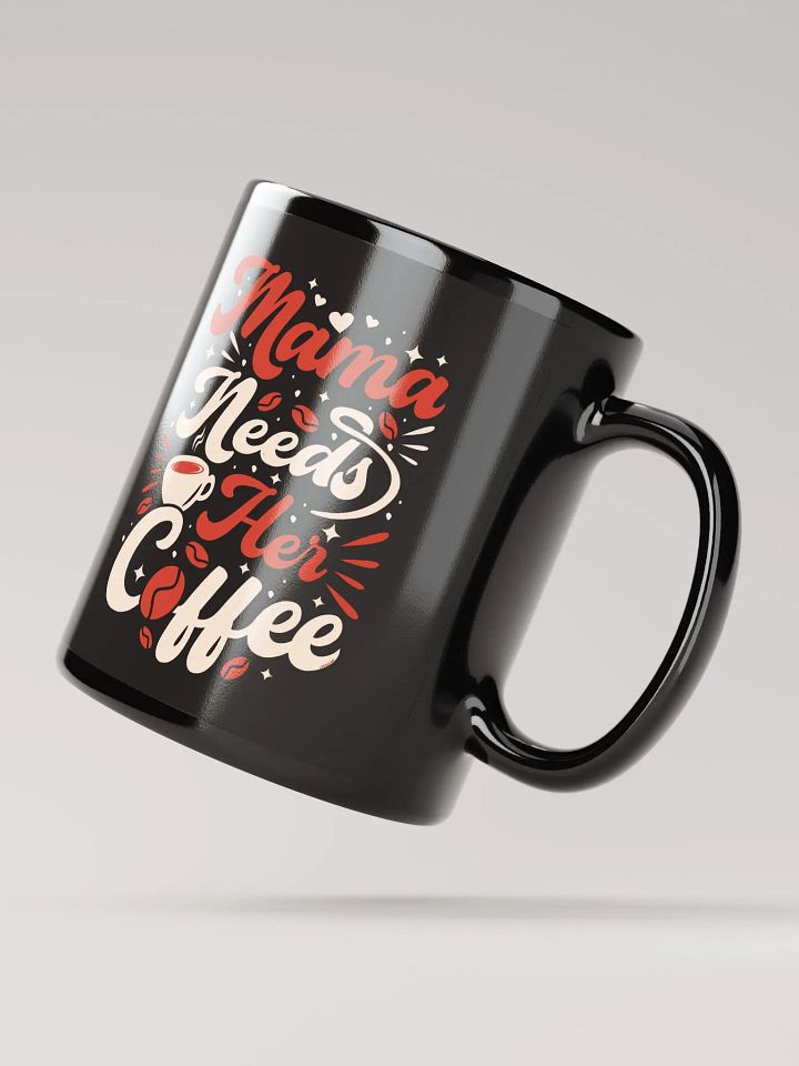 Mama Needs Coffee Mug product image (3)