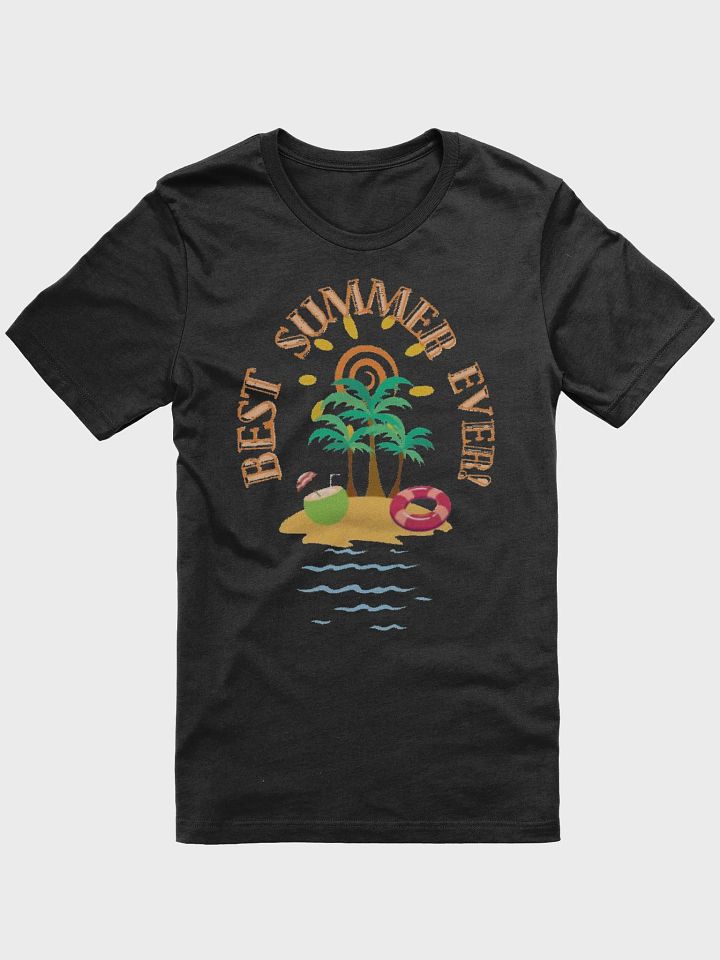 Best Summer Ever 2 unisex T-shirt product image (4)