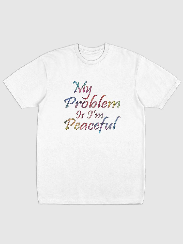 My Problem Is I'm Peaceful - Cotton Heritage Men's Premium Heavyweight Tee product image (2)