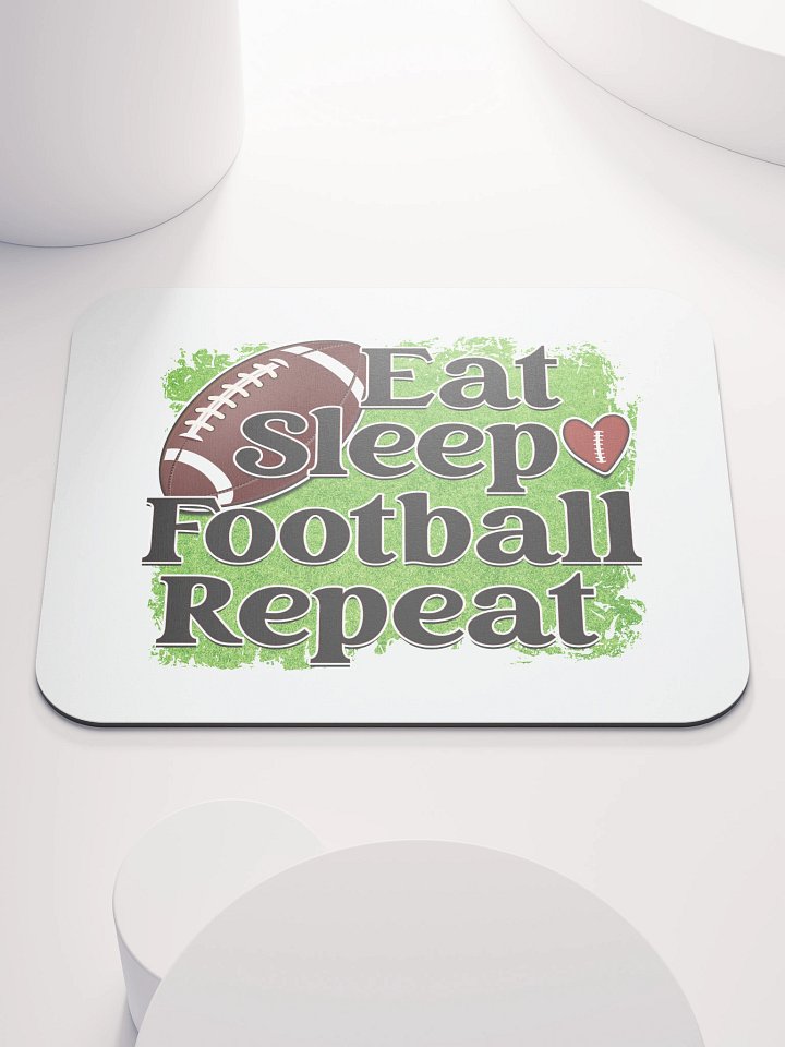 Eat Sleep Football Repeat Mouse Pad product image (1)
