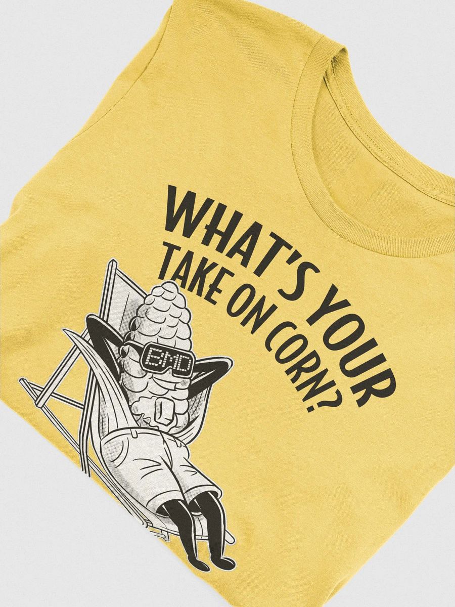 What's Your Take On Corn T-Shirt product image (4)
