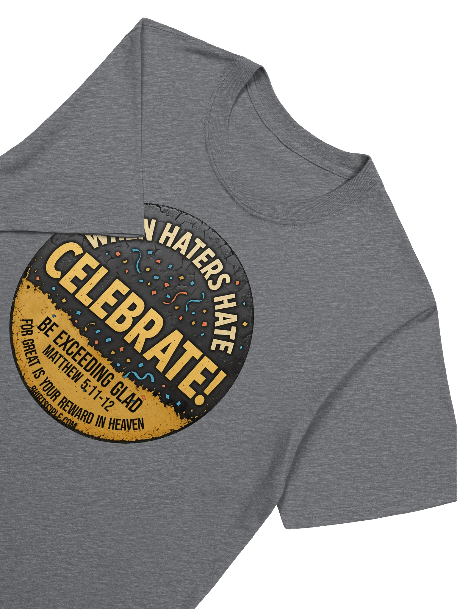 When Haters Hate Celebrate T-Shirt product image (5)