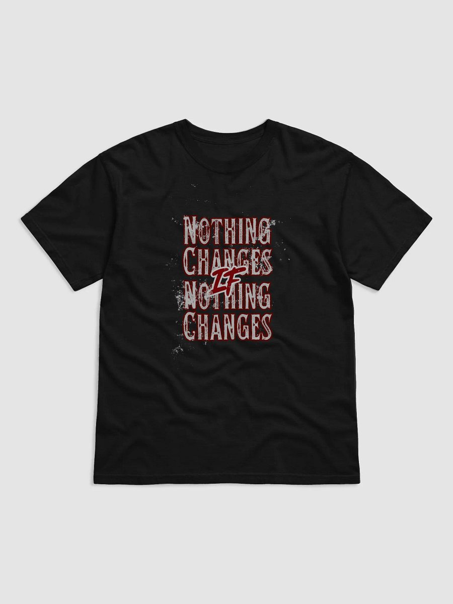 Nothing Changes if Nothing Changes T-Shirt product image (21)