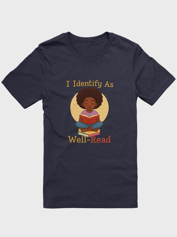I Identify As Well Read Tshirt product image (2)