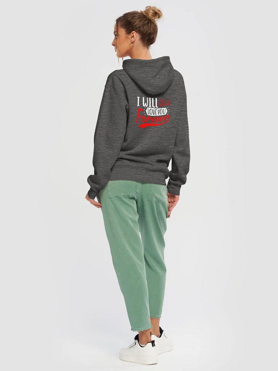 I Will Love You Forever Pullover Hoodie (Back Only, White Text) product image (8)