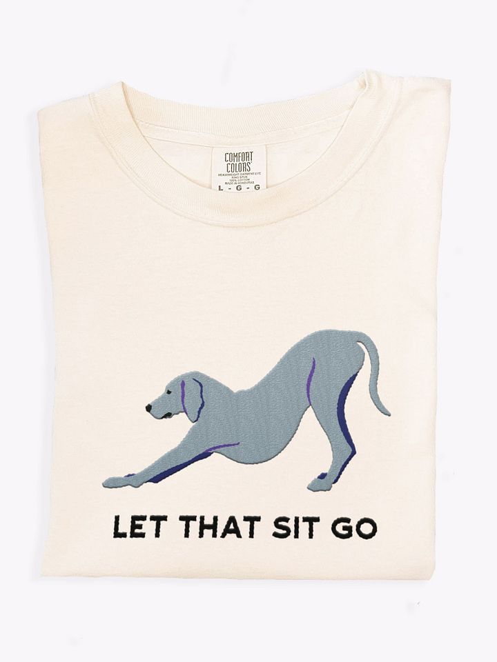 Let That Sit Go T-Shirt(Embroidered) of a Weimaraner product image (1)