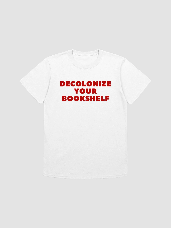 Decolonize Your Bookshelf Unisex T-Shirt V28 product image (7)