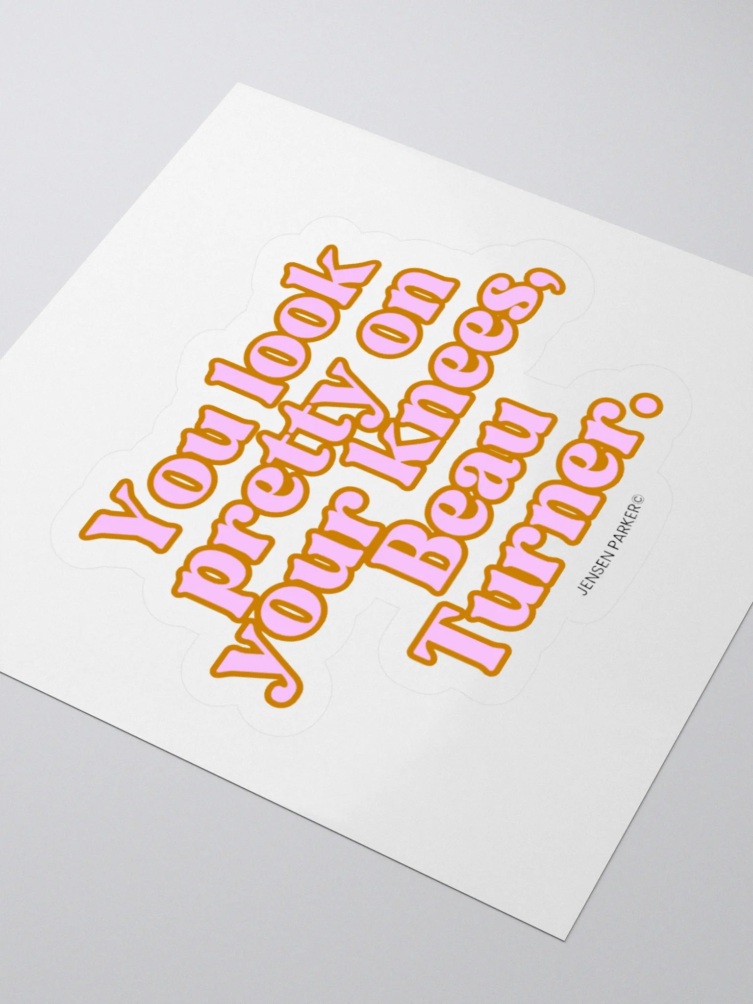 "You Look Pretty On Your Knees" Sticker product image (5)
