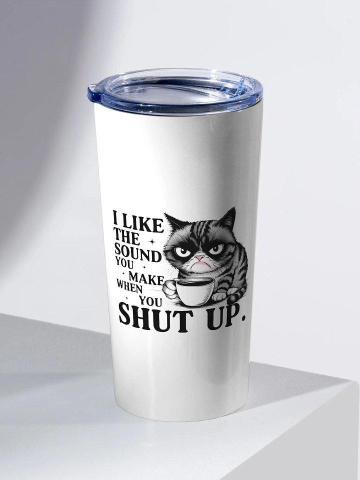 I Like The Sound You Make Tumbler product image (2)