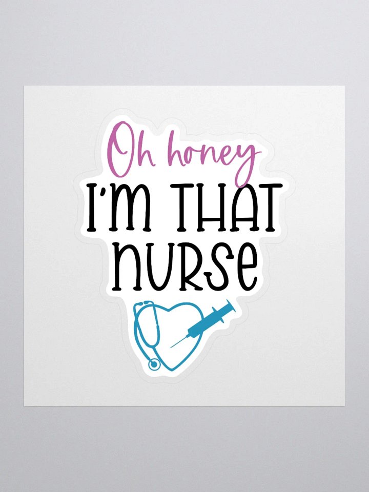 Oh Honey, I’m That Nurse Sticker product image (3)