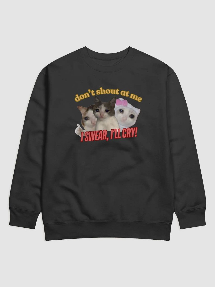 Don't Shout At Me - Sweatshirt product image (2)