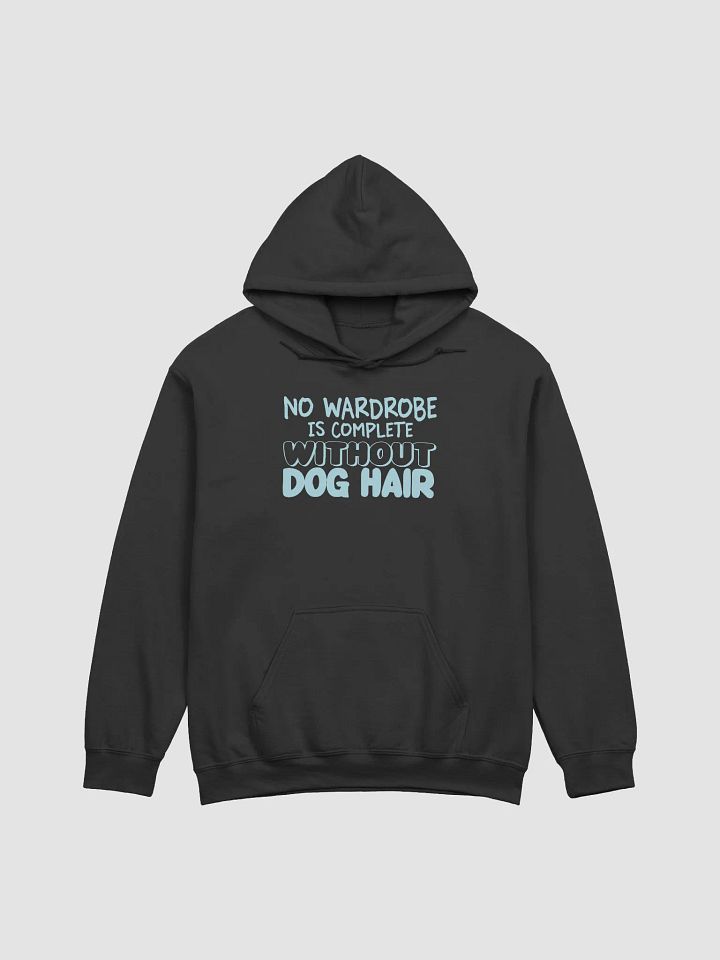 No wardrobe is complete - hoodie product image (9)