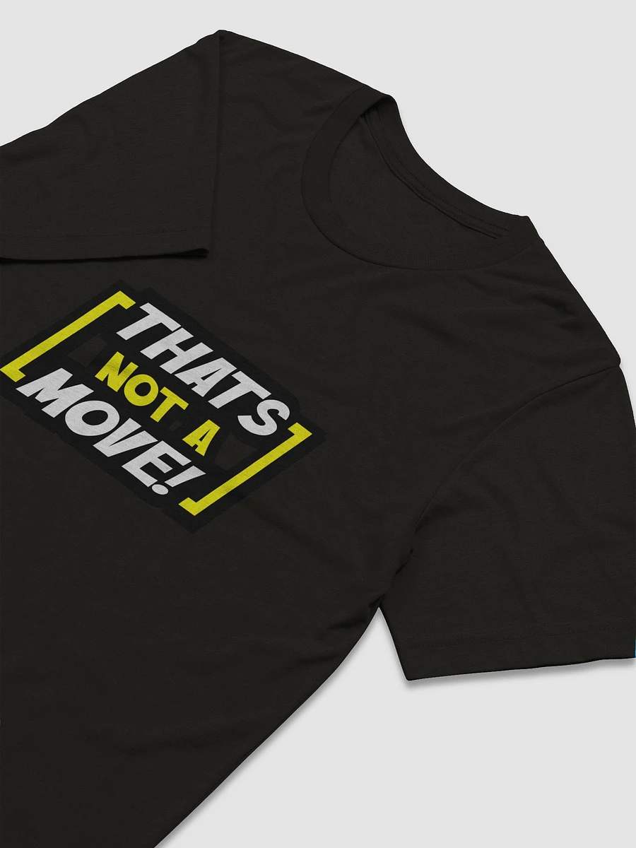 THATS NOT A MOVE Tee product image (32)